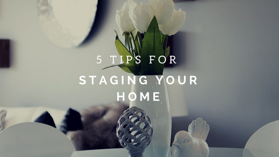 5 Tips for Staging your Home