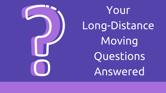 Q&A: Your Long-Distance Moving Questions Answered