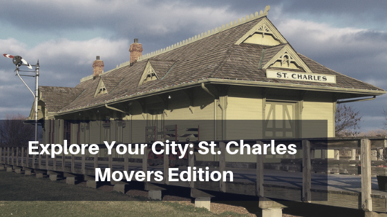 Explore Your City: St. Charles Movers Edition