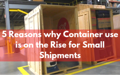 5 Reasons why Container use is on the Rise for Small Shipments