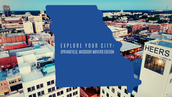 Explore your City: Springfield, MO Movers Edition