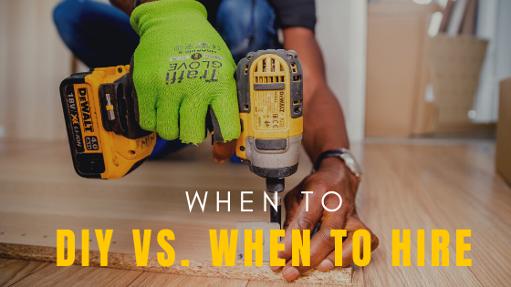 When to DIY vs. When to Hire