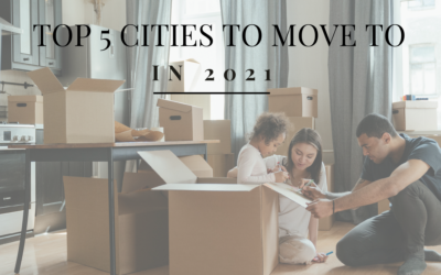 Top 5 Cities to Move to in 2021
