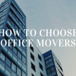 How to Choose Office Movers